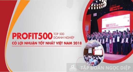 Tập đoàn Ngọc Diệp lọt BXH 500 Doanh nghiệp có lợi nhuận tốt nhất Việt Nam 2018